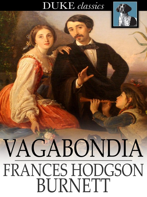 Title details for Vagabondia by Frances Hodgson Burnett - Available